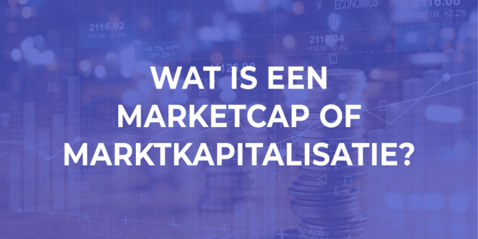 Wat is een Marketcap?